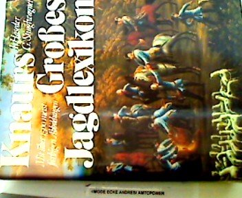 Knaurs Großes Jagdlexikon. Mit 1500 meist farbigen Abbildungen. - Haseder, Ilse und Stinglwagner, Gerhard