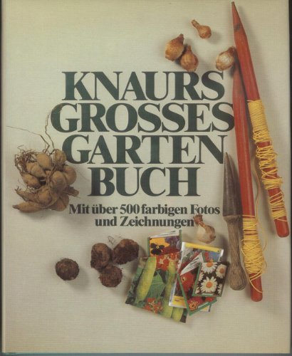 Beispielbild fr Knaurs Groes Gartenbuch zum Verkauf von medimops