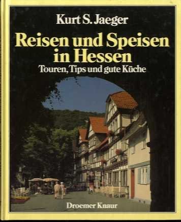 Beispielbild fr Reisen und Speisen in Hessen: Touren, Tips und gute Kche zum Verkauf von Versandantiquariat Felix Mcke