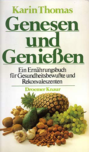 Beispielbild fr Genesen und Genieen - Ein Ernhrungsbuch fr Gesundheitsbewute und Rekonvaleszenten zum Verkauf von Antiquariat Hoffmann