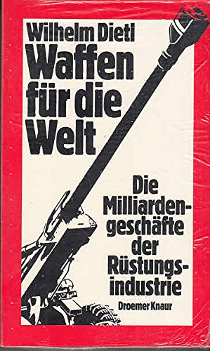 Beispielbild fr Waffen fr die Welt. Die Milliardengeschfte der Rstungsindustrie zum Verkauf von medimops