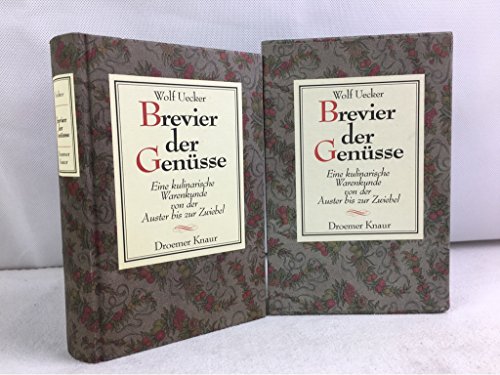 Brevier der Genüsse : Eine kulinarische Warenkunde von der Auster bis zur Zwiebel.
