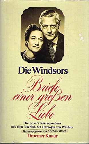 9783426262924: Die Windsors. Briefe einer groen Liebe. Die private Korrespondenz aus dem Nachla der Herzogin von Windsor
