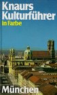 Knaurs KulturfuÌˆhrer in Farbe, MuÌˆnchen (German Edition) (9783426263419) by Mehling, Marianne