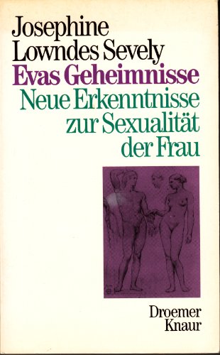 Stock image for Evas Geheimnisse : neue Erkenntnisse zur Sexualitt d. Frau. [Aus d. Amerikan. von Irene Rumler] for sale by Versandantiquariat Schfer