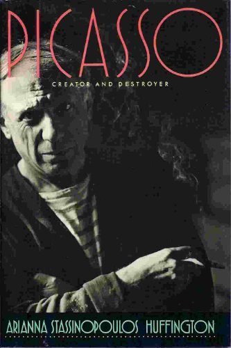 Picasso: Creator and Destroyer (9783426263990) by Huffington, Arianna Stassinopoulos