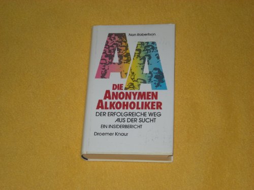 Imagen de archivo de Die Anonymen Alkoholiker. Der erfolgreiche Weg aus der Sucht a la venta por medimops