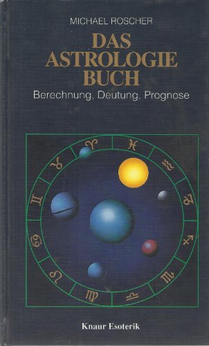 Beispielbild fr Das Astrologie Buch. Berechnung, Deutung, Prognose. zum Verkauf von Altstadt Antiquariat Rapperswil