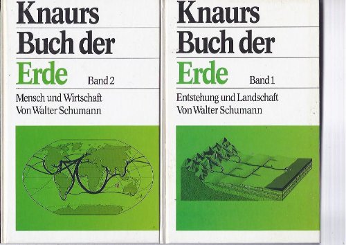 Knaurs Buch der Erde: Band 1: Entstehung und Landschaft. Band 2: Mensch und Wirtschaft