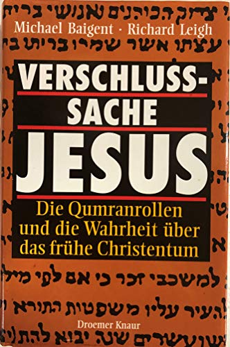 Beispielbild fr Verschlusache Jesus - Die Qumranrollen und die Wahrheit ber das Christentum zum Verkauf von Sammlerantiquariat