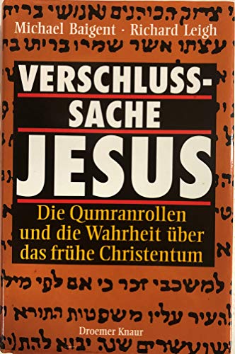 Imagen de archivo de Verschlusssache Jesus: Die Qumranrollen und die Wahrheit ber das frhe Christentum a la venta por Versandantiquariat Felix Mcke