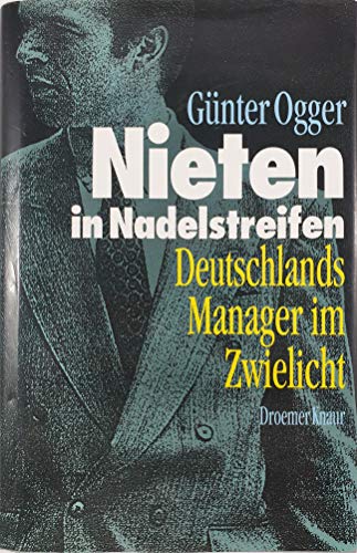 Stock image for Nieten in Nadelstreifen Deutschlands Manager im Zwielicht for sale by Bernhard Kiewel Rare Books