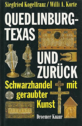 9783426266755: Quedlinburg - Texas und zurck: Schwarzhandel mit geraubter Kunst