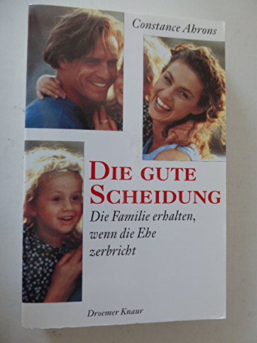 Imagen de archivo de Die gute Scheidung. Die Familie erhalten, wenn die Ehe zerbricht a la venta por medimops