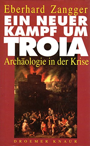 Ein neuer Kampf um Troia. Archäologie in der Krise