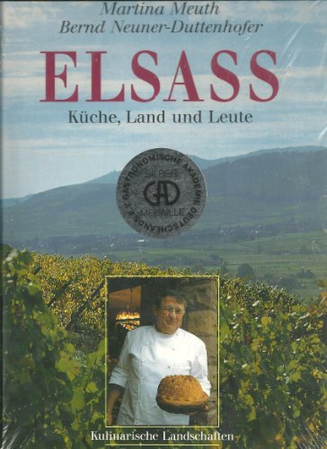 elsass. küche, land und leute; kulinarische landschaften