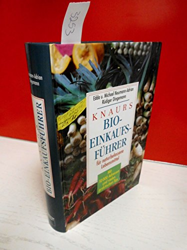 Beispielbild fr Knaurs Bio-Einkaufsfhrer fr naturbelassene Lebensmittel: Mit 8000 Adressen und praktischen Tips zum Verkauf von Studibuch