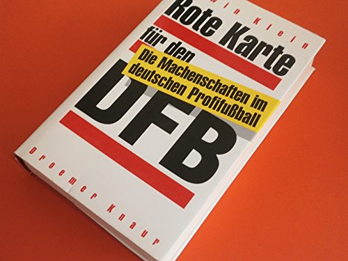 Stock image for Rote Karte fr den DFB. Die Machenschaften im deutschen Profifuball for sale by medimops