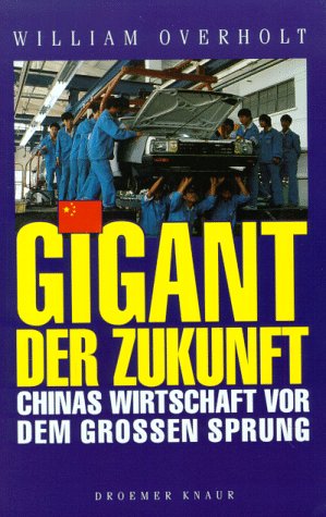 Gigant der Zukunft: Chinas Wirtschaft vor dem großen Sprung