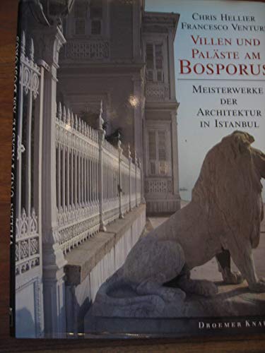 Villen und Paläste am Bosperus. Meisterwerke der Architektur in Istanbul (ISBN 3934511139)