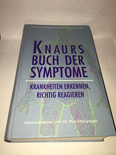 Stock image for Knaurs Buch der Symptome. Krankheiten erkennen, richtig reagieren. for sale by Grammat Antiquariat