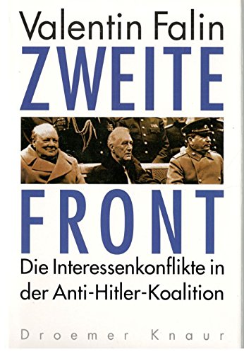 Stock image for Zweite Front. Die Interessenkonflikte in der Anti-Hitler-Koalition for sale by medimops