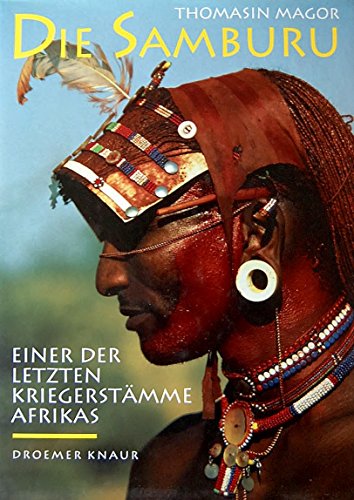 Die Samburu. Einer der letzten Kriegerstämme Afrikas.