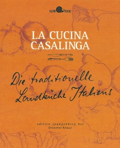 9783426268582: La cucina casalinga. Die traditionelle Landküche Italiens. ( Slow Food).