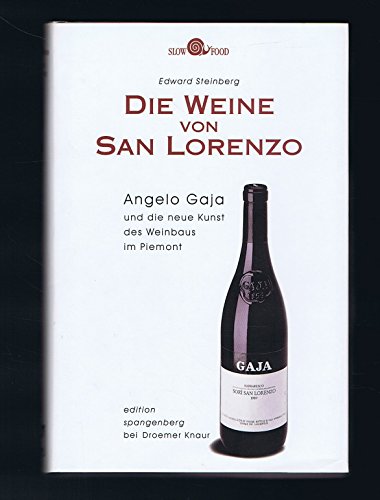 Beispielbild fr Die Weine von San Lorenzo. Angelo Gaja und die neue Kunst des Weinbaus im Piemont zum Verkauf von medimops