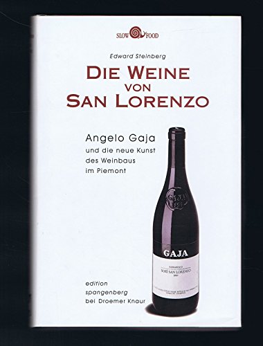 Stock image for Die Weine von San Lorenzo. Angelo Gaja und die neue Kunst des Weinbaus im Piemont for sale by medimops