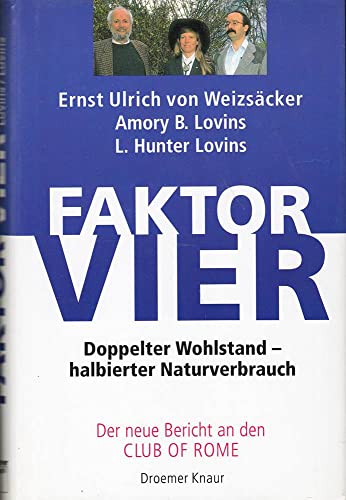 Stock image for Faktor vier. Doppelter Wohlstand - halbierter Naturverbrauch for sale by medimops