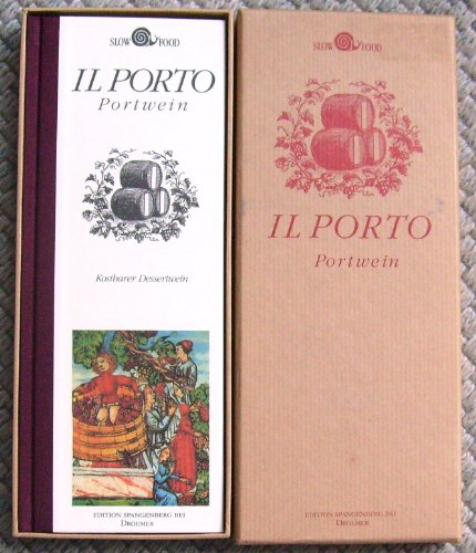 Il Porto - Portwein: Kostbarer Dessertwein (Edition Spangenberg bei Droemer Knaur) - Romanelli, Leonardo und Susanne Bunzel