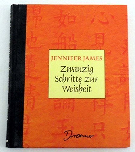 Zwanzig Schritte zur Weisheit - James, Jennifer