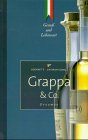 Grappa & Co.: Genuss und Lebensart (Edition Spangenberg bei Droemer Knaur)
