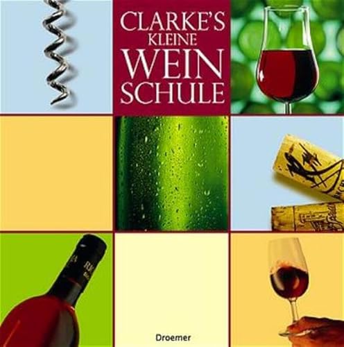 Beispielbild fr Clarke's kleine Weinschule zum Verkauf von medimops