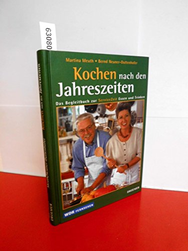 9783426272374: Kochen nach den Jahreszeiten. Das Begleitbuch zur WDR-ServiceZeit Essen und Trinken.