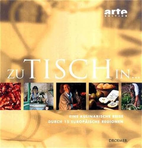 Zu Tisch in ... Eine kulinarische Reise durch 15 europÃ¤ische Regionen. (9783426272640) by Allenbacher, Peter; Wackerbarth, Horst
