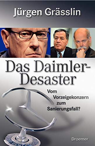 9783426272671: Das Daimler-Desaster: Vom Vorzeigekonzern zum Sanierungsfall?