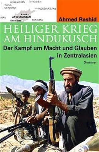9783426272787: Heiliger Krieg am Hindukusch. Der Kampf um Macht und Glauben in Zentralasien.