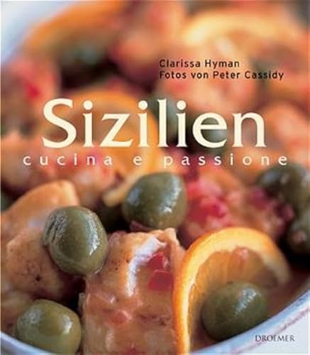 Sizilien. Cucina e passione. (9783426272985) by Hyman, Clarissa; Cassidy, Peter