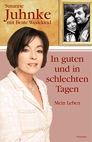 Imagen de archivo de In guten und in schlechten Tagen. Mein Leben a la venta por Kultgut