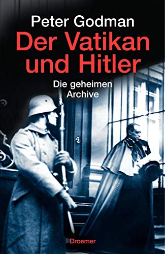 Beispielbild fr Der Vatikan und Hitler.: Die geheimen Archive. zum Verkauf von Bernhard Kiewel Rare Books