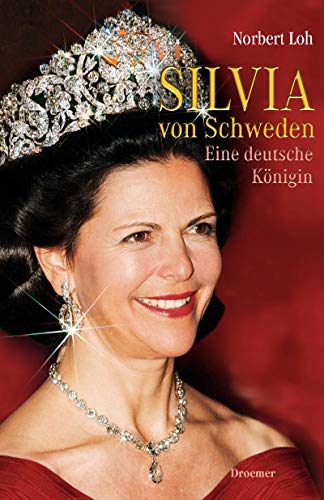 Beispielbild fr Silvia von Schweden.: Eine deutsche Knigin. zum Verkauf von Paderbuch e.Kfm. Inh. Ralf R. Eichmann