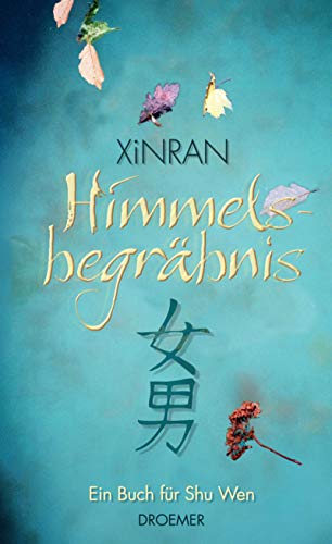 Himmelsbegräbnis. En Buch für Shu Wen, - Xinran, Xue