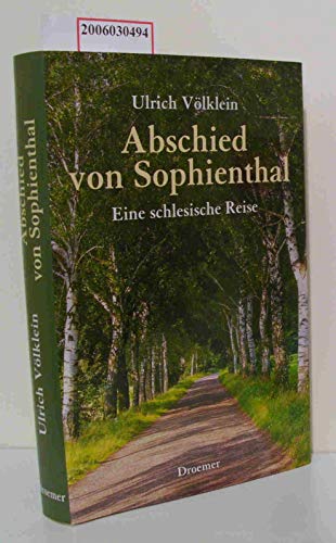 Beispielbild für Abschied von Sophienthal: Eine schlesische Reise zum Verkauf von Leserstrahl  (Preise inkl. MwSt.)