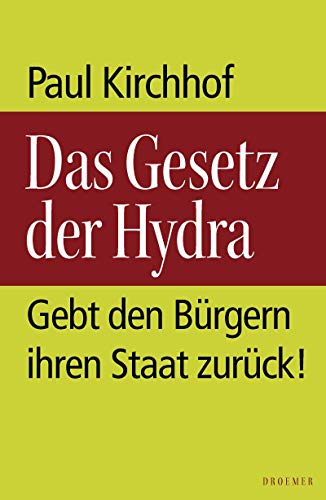 Beispielbild fr Das Gesetz der Hydra - Gebt den Brgern ihren Staat zurck! zum Verkauf von Sammlerantiquariat