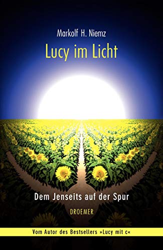 Beispielbild fr Lucy im Licht: Dem Jenseits auf der Spur zum Verkauf von Antiquariat Nam, UstId: DE164665634