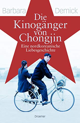 9783426274385: Die Kinognger von Chongjin: Eine nordkoreanische Liebesgeschichte