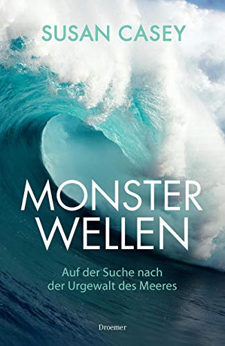 Beispielbild fr Monsterwellen: Auf der Suche nach der Urgewalt des Meeres zum Verkauf von medimops