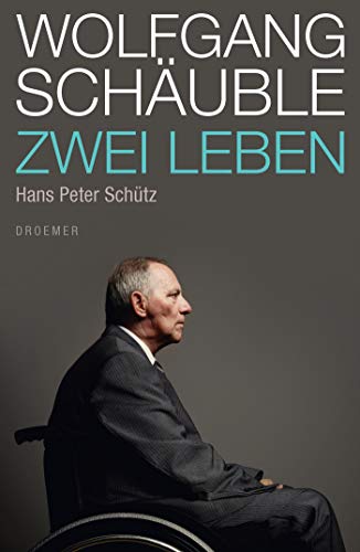 9783426275825: Wolfgang Schaeuble: Zwei Leben